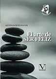 El arte de ser feliz (Ensayo)