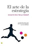 El arte de la estrategia: La teoría de juegos, guía del éxito en sus negocios y su vida diaria (Economía)