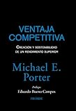 Ventaja competitiva: Creación y sostenibilidad de un rendimiento superior (Empresa y Gestión)