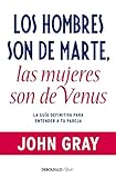 Los hombres son de Marte, las mujeres de Venus: La guía definitiva para entender a tu pareja (Clave)