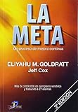 La Meta: Un Proceso De Mejora Continua (SIN COLECCION)