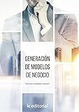 Generación de modelos de negocio (SIN COLECCION)