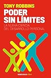 Poder sin límites: La nueva ciencia del desarrollo personal (Clave)