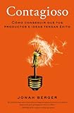 Contagioso: Cómo conseguir que tus productos e ideas tengan éxito (Gestión 2000)