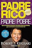 Padre Rico, padre Pobre: Qué les enseñan los ricos a sus hijos acerca del dinero, ¡que los pobres y la clase media no!