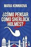 ¿Cómo pensar como Sherlock Holmes? (Diversos)