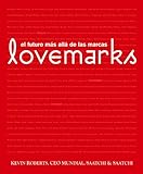 Lovemarks: el futuro más allá de las marcas (Empresa Activa ilustrado)